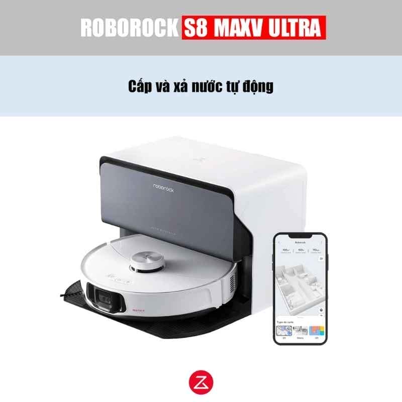 ROBOT HÚT BỤI LAU NHÀ ROBOROCK S8 MAXV ULTRA ( CẤP NƯỚC TỰ ĐỘNG )