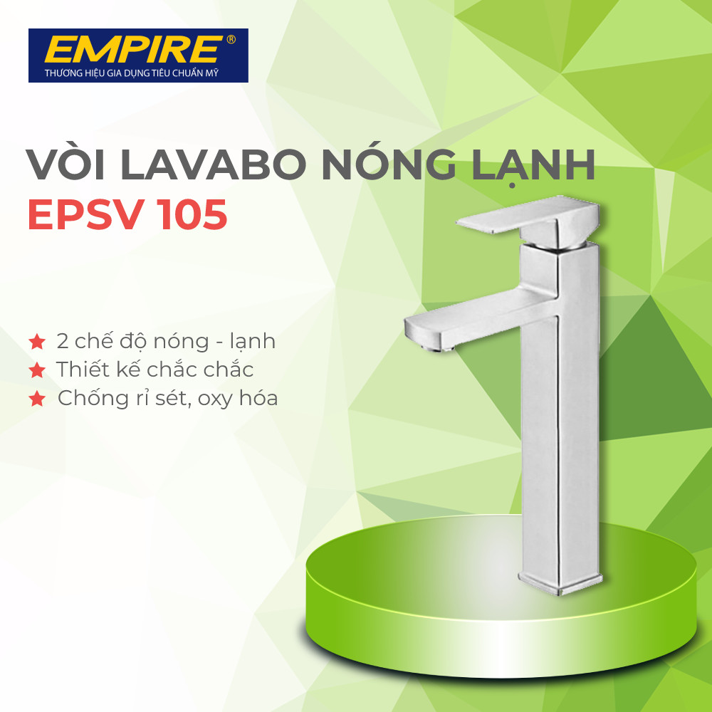 VÒI LAVABO NÓNG LẠNH EMPIRE EPSV-105