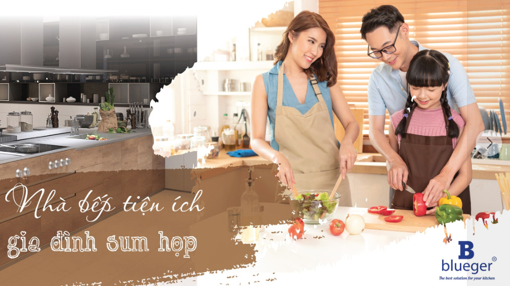 🎉 Blueger - Nhà Bếp Tiện Ích - Gia Đình Sum Vầy 🎉