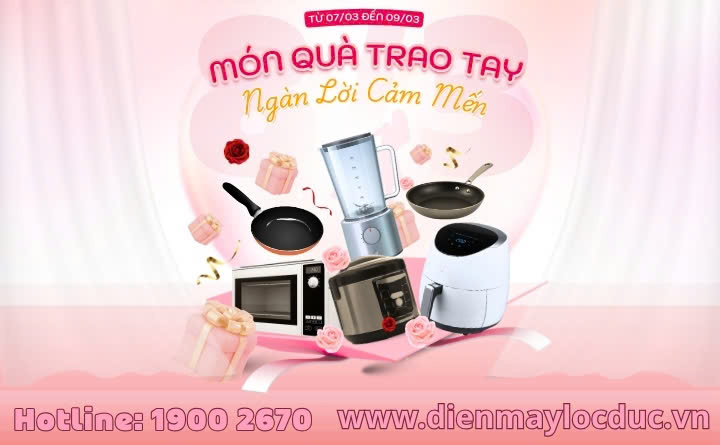 🌸 MỪNG 8/3 – ĐIỆN MÁY GIÁ HỜI | QUÀ XỊN CHO NÀNG🌸