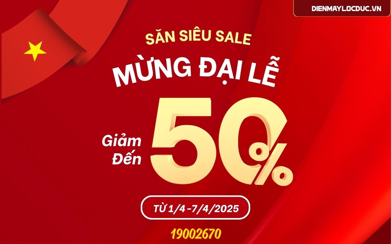 🌟 SIÊU KHUYẾN MÃI THÁNG 4 - SĂN DEAL CỰC HỜI TẠI ĐIỆN MÁY LỘC ĐỨC! 🌟