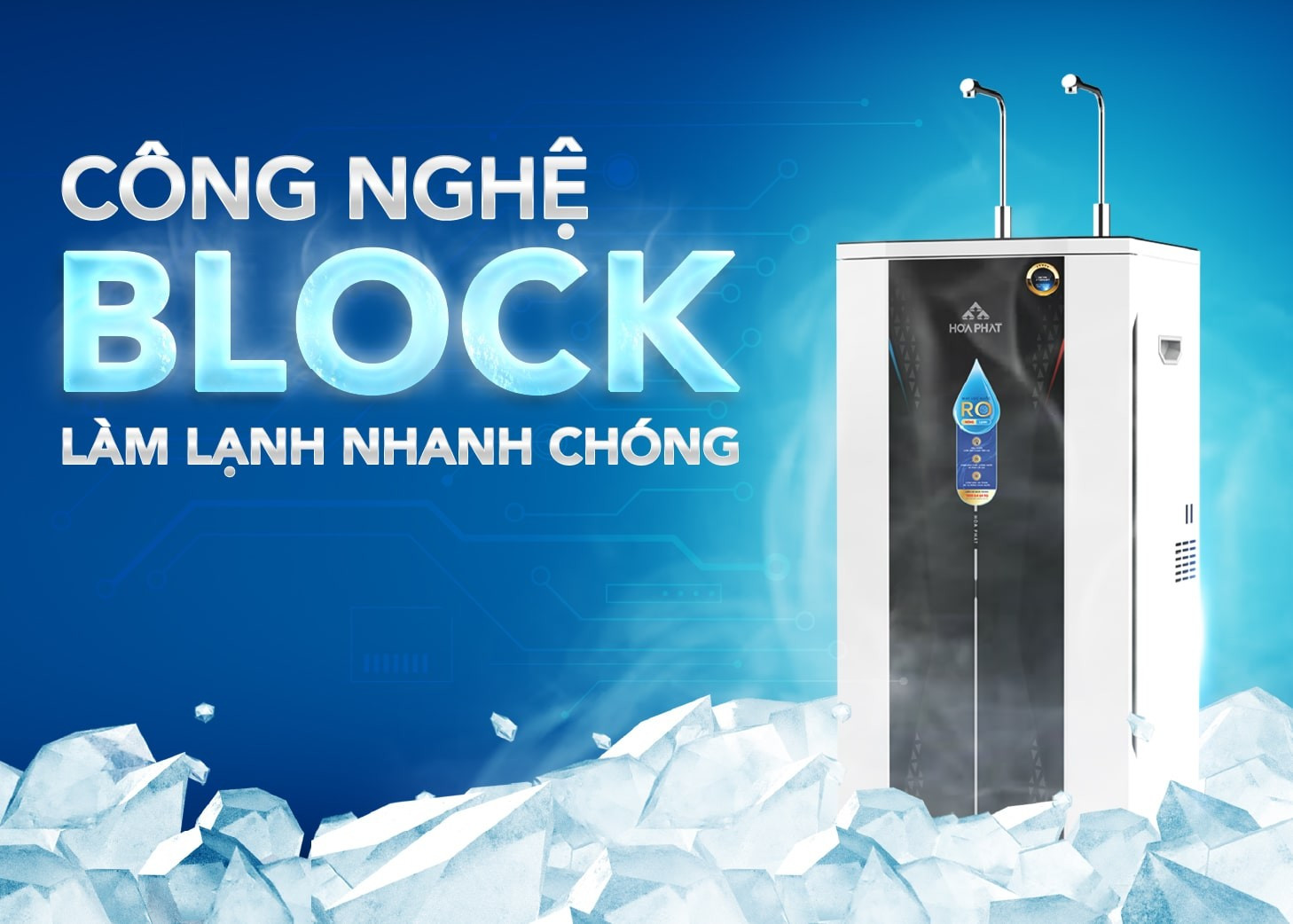 MÁY LỌC NƯỚC HÒA PHÁT - LỌC MẠNH MẼ - SẠCH TINH KHIẾT !