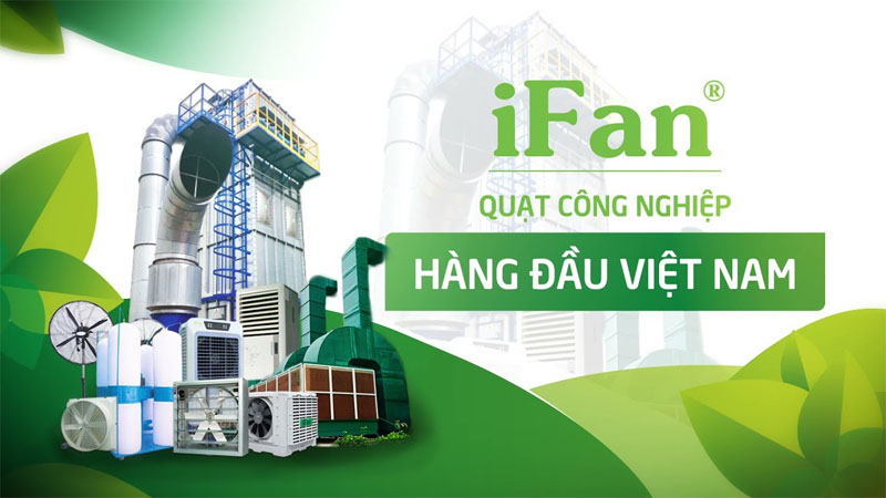 Quạt IFAN - QUẠT CÔNG NGHIỆP - HÀNG ĐẦU VIỆT NAM !