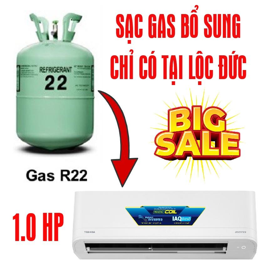 SẠC GAS R22 BỔ SUNG DÀNH CHO MÁY LẠNH 1.0HP R22-1.0HP-BS