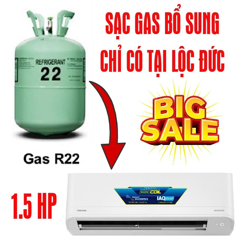 SẠC GAS R22 BỔ SUNG DÀNH CHO MÁY LẠNH 1.5HP R22-1.5HP-BS